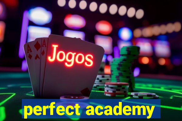 perfect academy